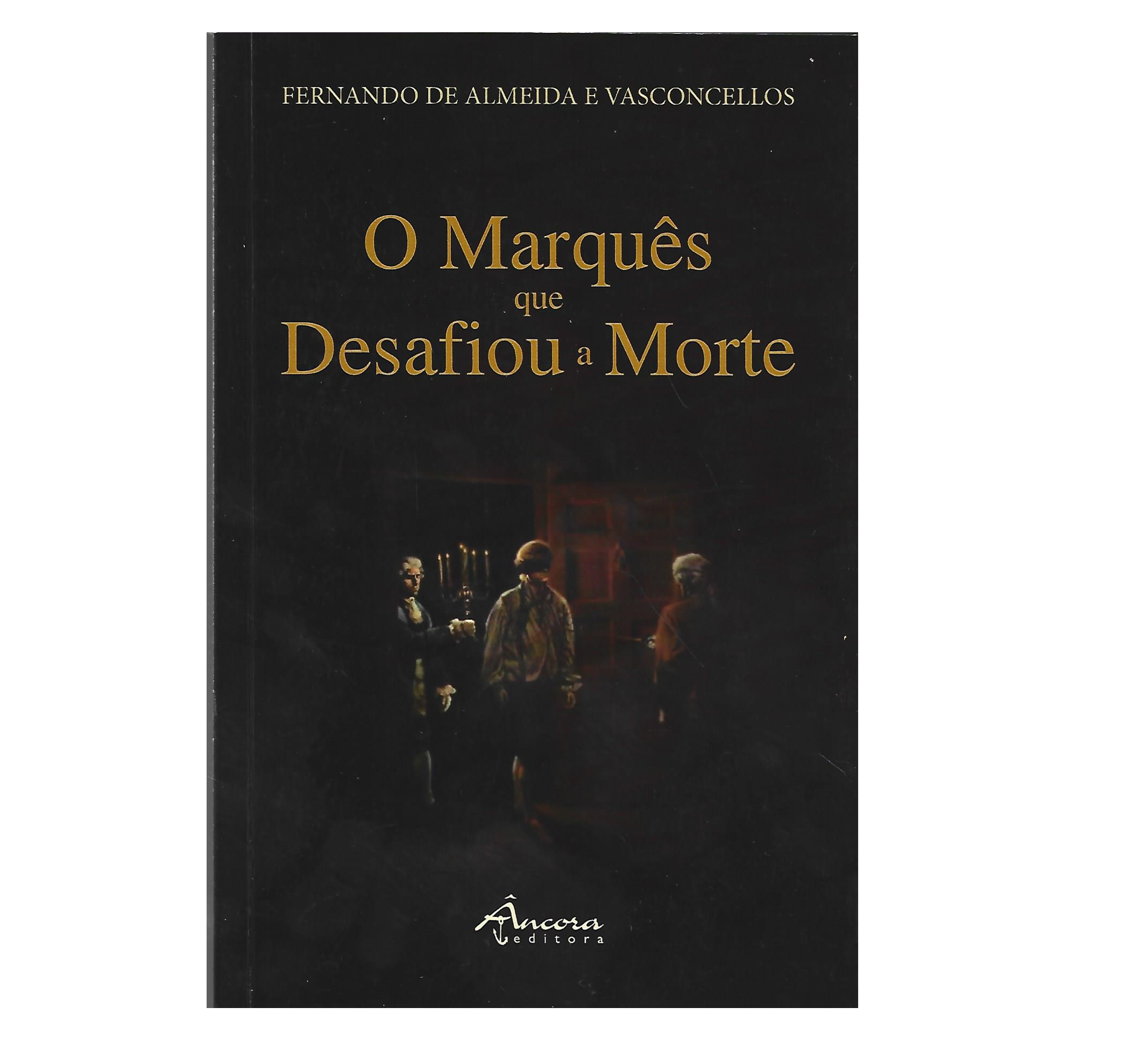 O MARQUÊS [DE LOULÉ] QUE DESAFIOU A MORTE