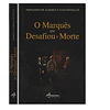O MARQUÊS [DE LOULÉ] QUE DESAFIOU A MORTE