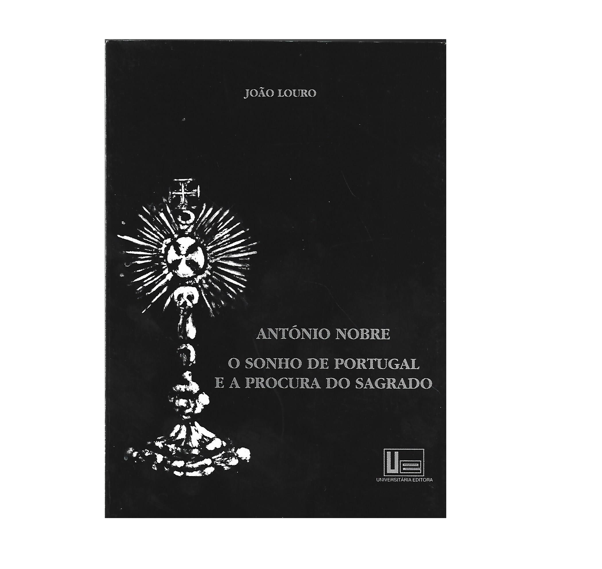 ANTÓNIO NOBRE: O SONHO DE PORTUGAL E A PROCURA DO SAGRADO