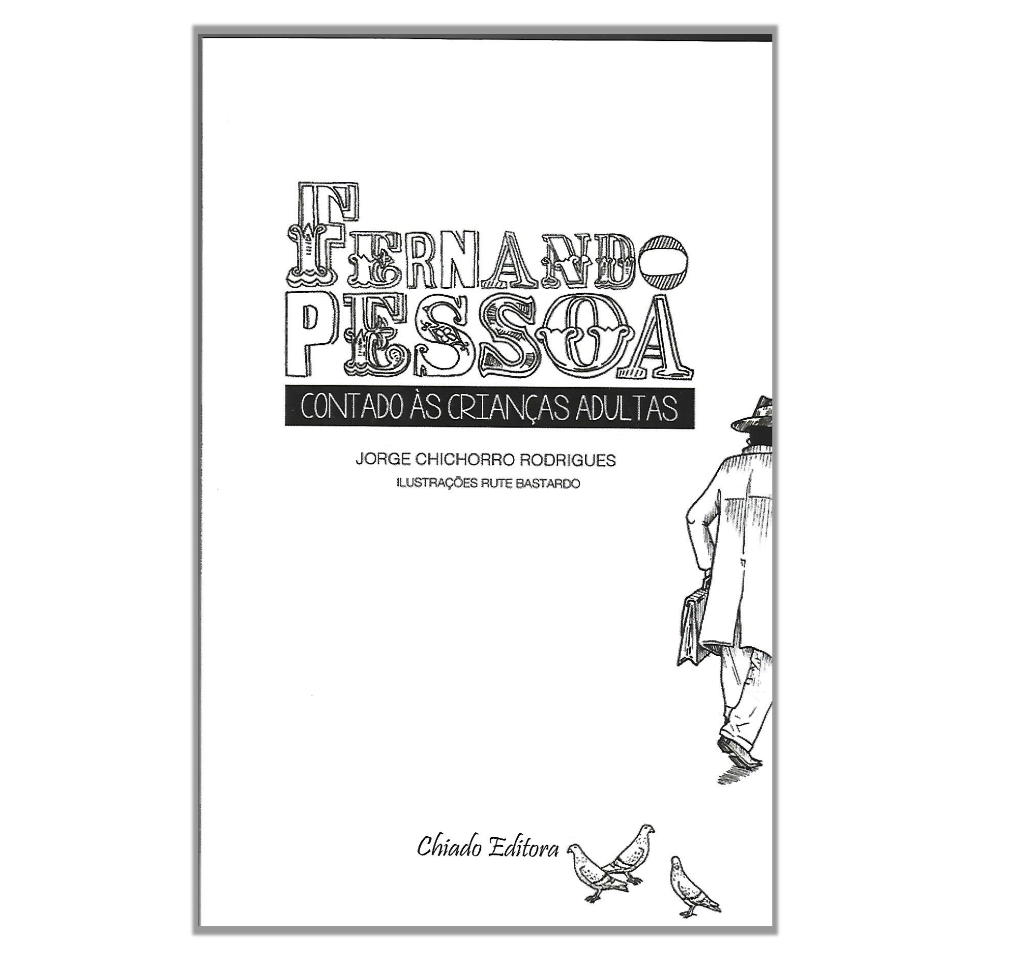 FERNANDO PESSOA CONTADO ÀS CRIANÇAS ADULTAS.
