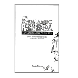 FERNANDO PESSOA CONTADO ÀS CRIANÇAS ADULTAS.