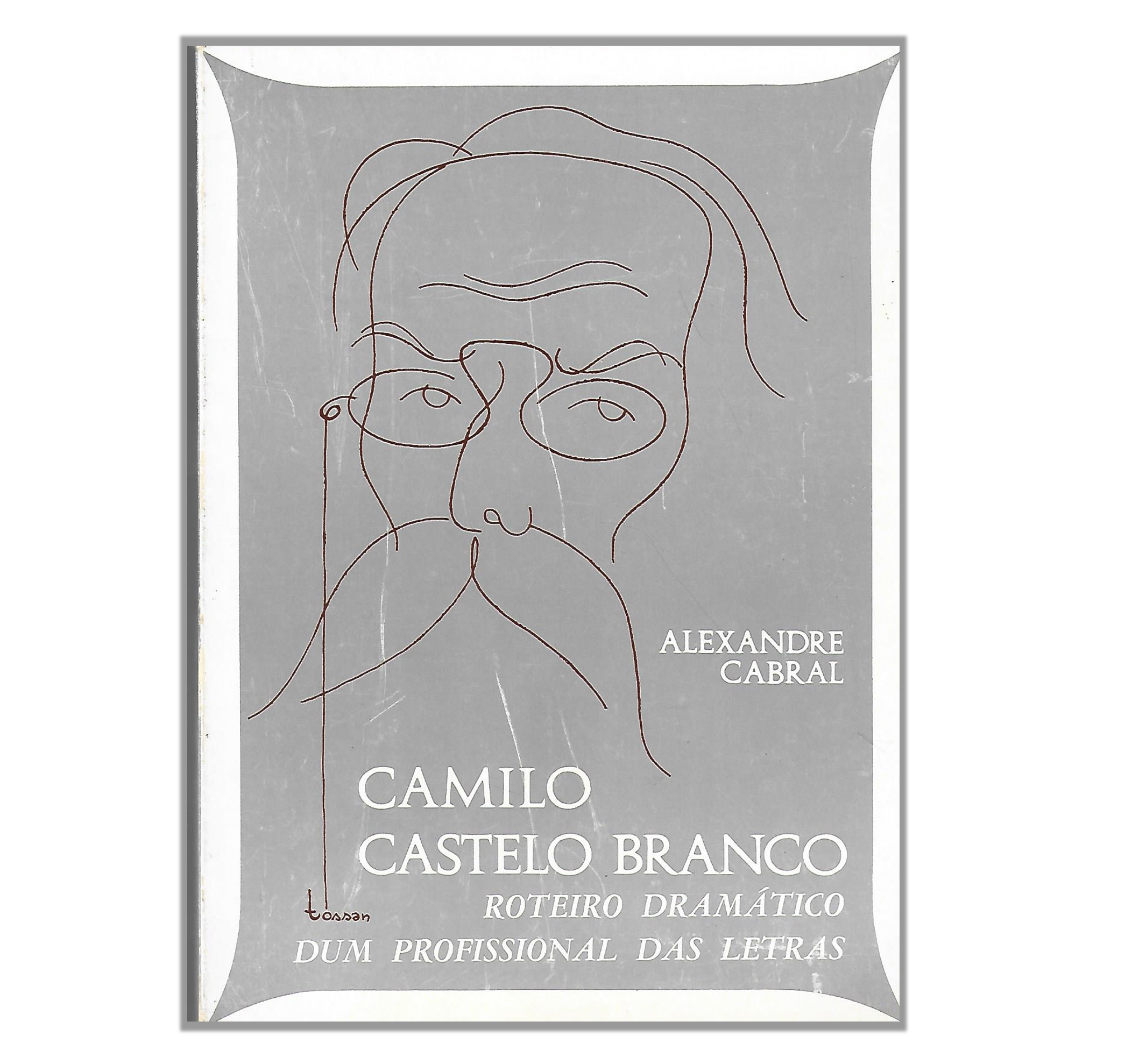 CAMILO CASTELO BRANCO: ROTEIRO DRAMÁTICO DUM PROFISSIONAL DAS LETRAS