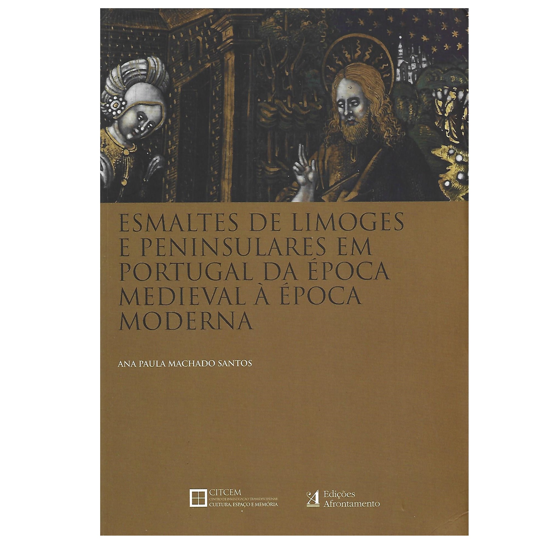 ESMALTES DE LIMOGES E PENINSULARES EM PORTUGAL DA ÉPOCA MEDIEVAL 