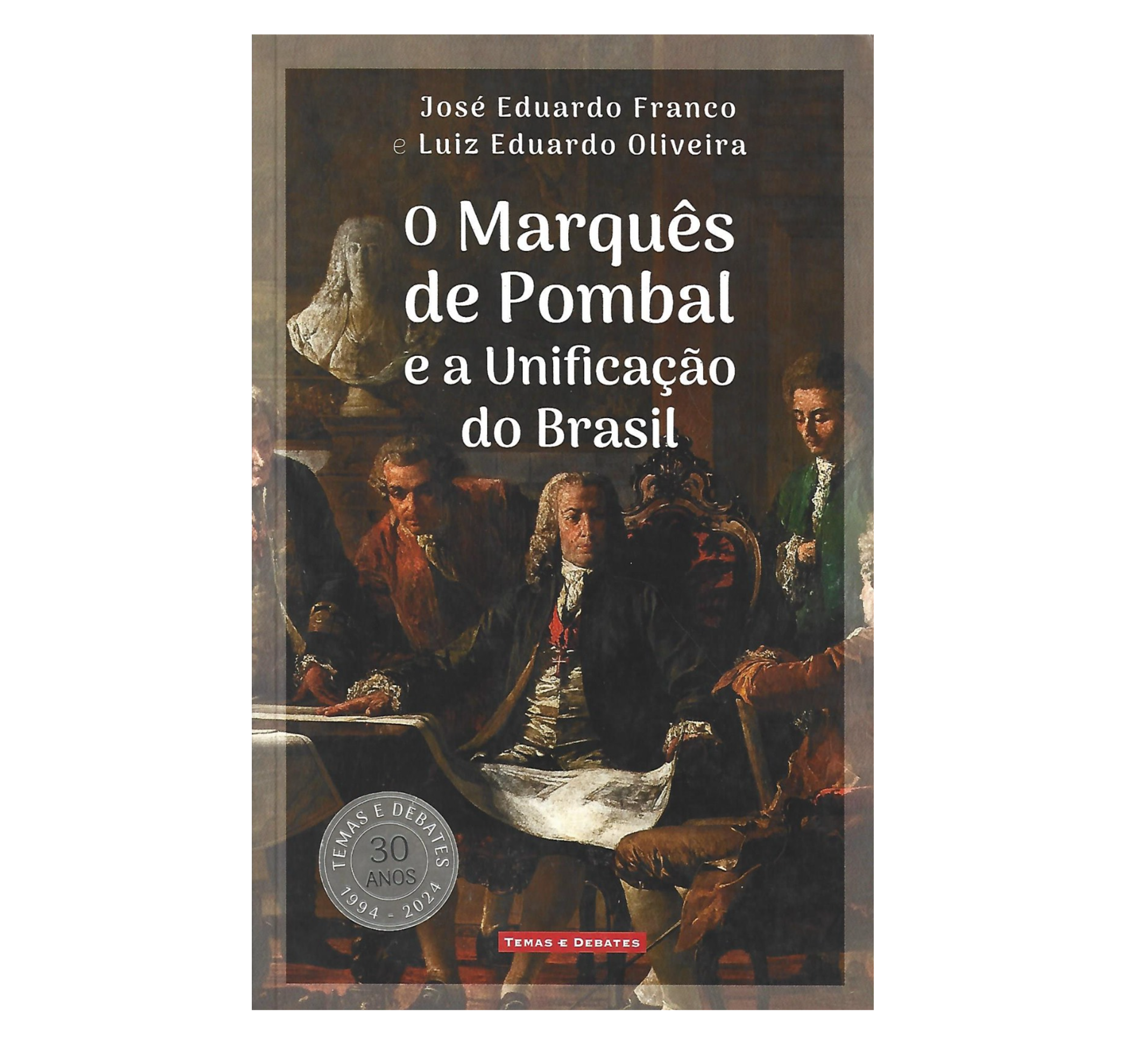 O MARQUÊS DE POMBAL E A UNIFICAÇÃO DO BRASIL