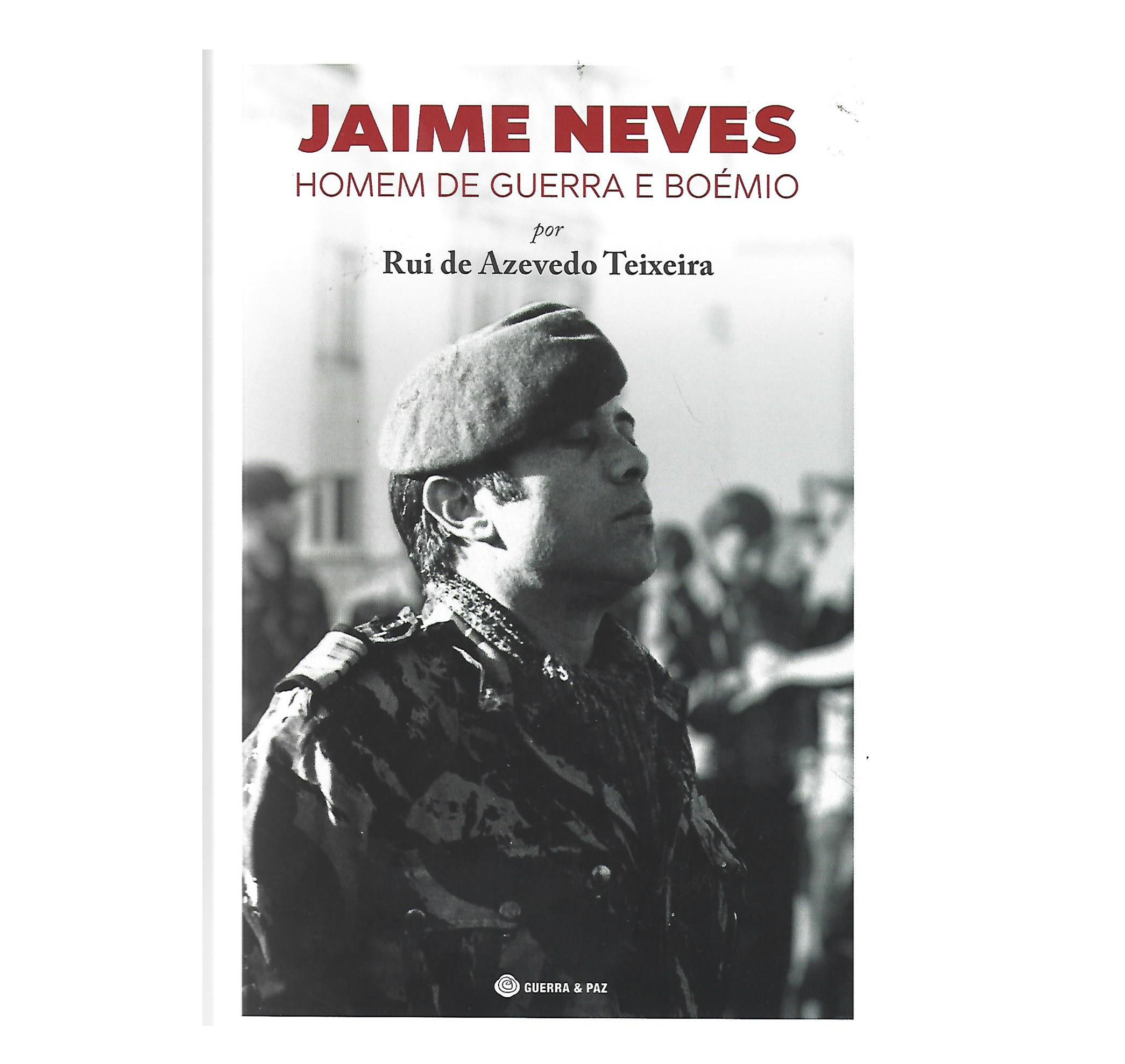 JAIME NEVES: HOMEM DE GUERRA E BOÉMIO