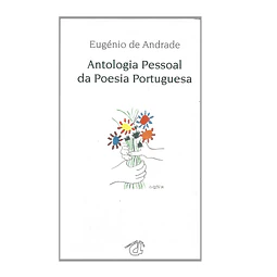 ANTOLOGIA PESSOAL DA POESIA PORTUGUESA