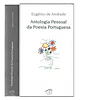ANTOLOGIA PESSOAL DA POESIA PORTUGUESA