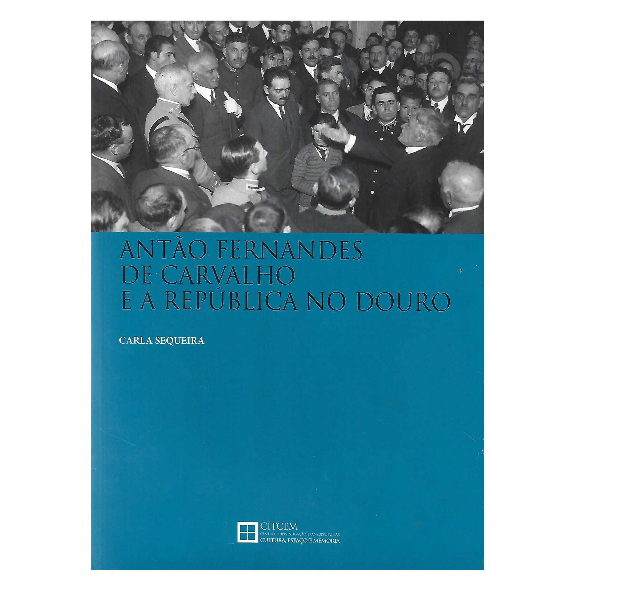 ANTÃO FERNANDES DE CARVALHO E A REPÚBLICA NO DOURO.