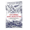 A PROPAGANDA ANTIJESUÍTICA DO MARQUÊS DE POMBAL EM PORTUGAL