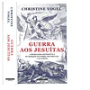 A PROPAGANDA ANTIJESUÍTICA DO MARQUÊS DE POMBAL EM PORTUGAL