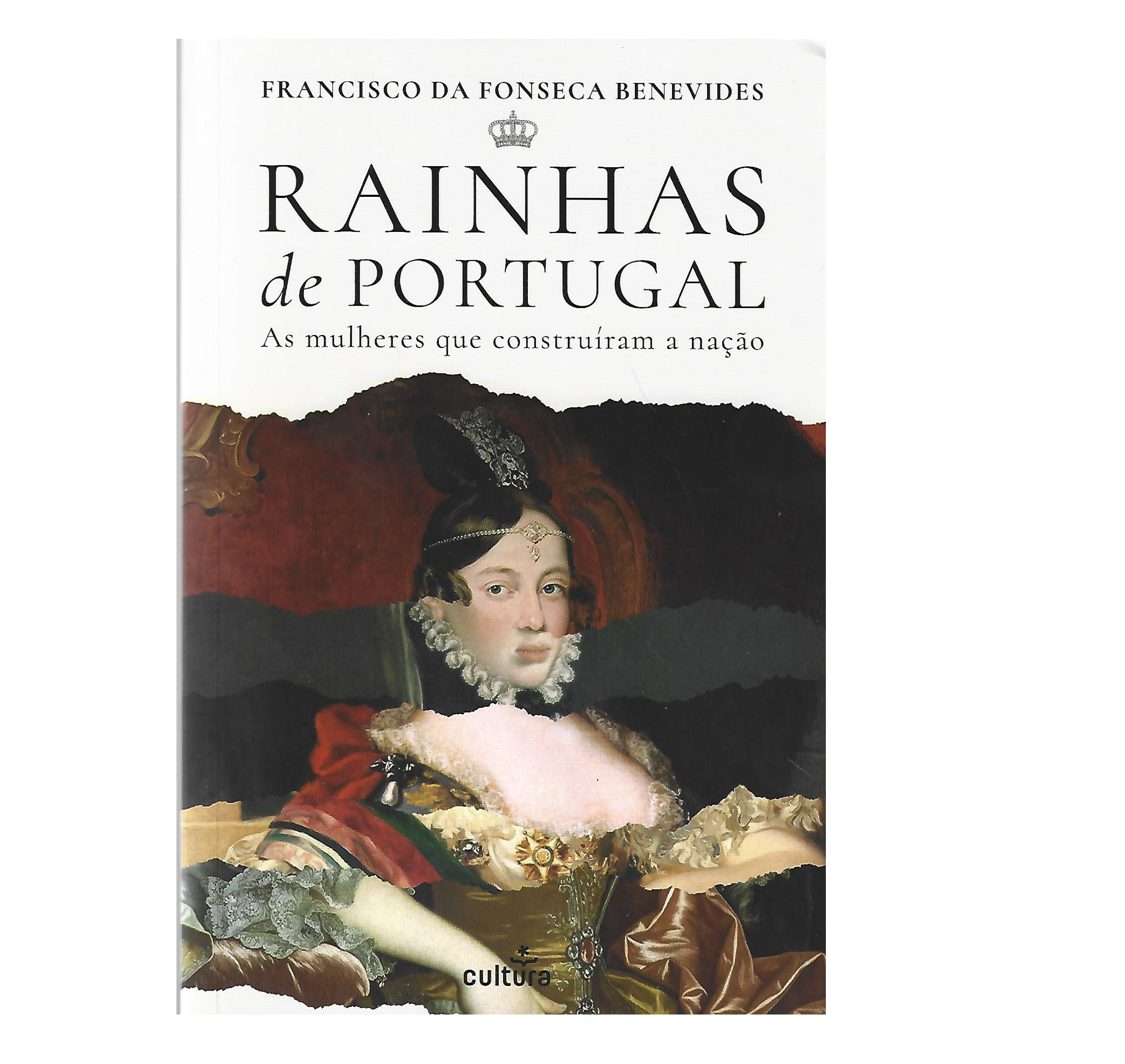 RAINHAS DE PORTUGAL: AS MULHERES QUE CONSTRUÍRAM A NAÇÃO