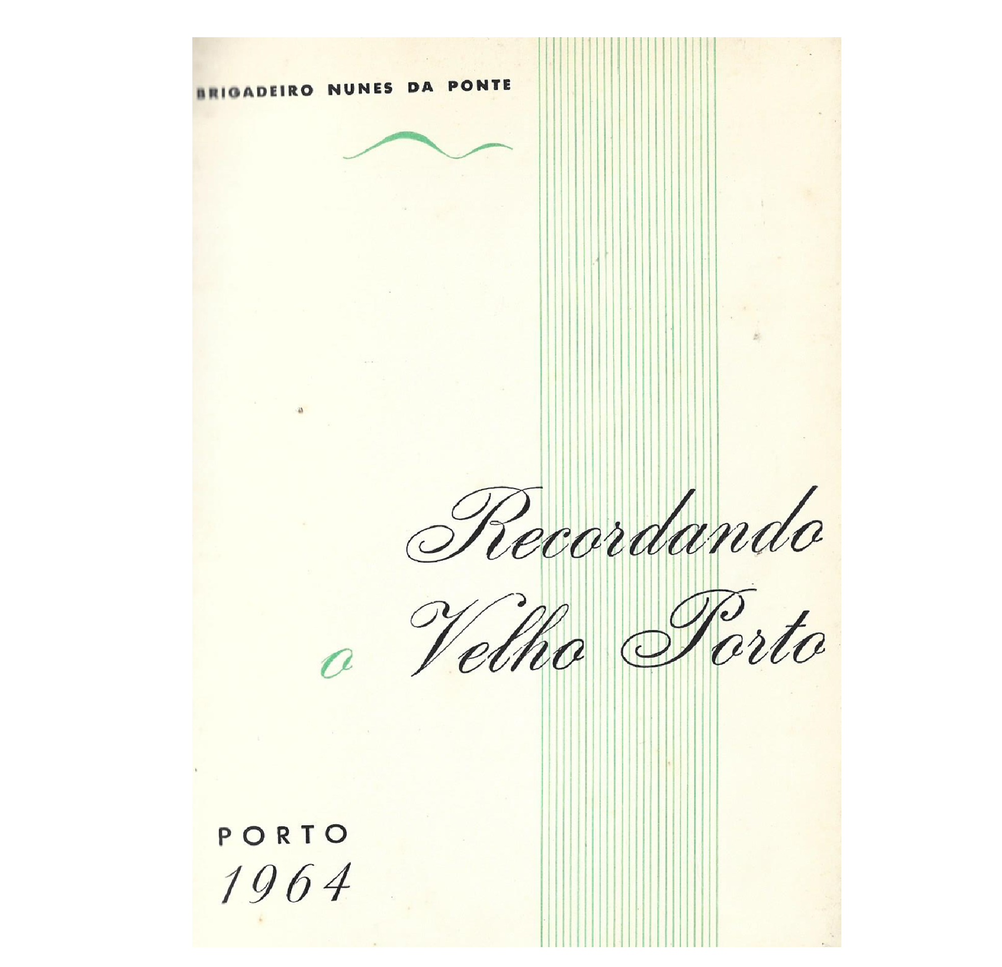 RECORDANDO O VELHO PORTO. 2 VOLS.