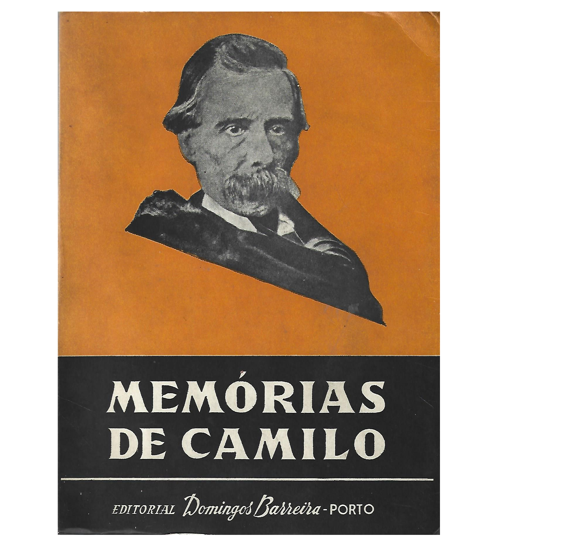 MEMÓRIAS DE CAMILO: EXTRAÍDAS DAS SUAS OBRAS