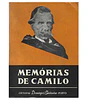 MEMÓRIAS DE CAMILO: EXTRAÍDAS DAS SUAS OBRAS