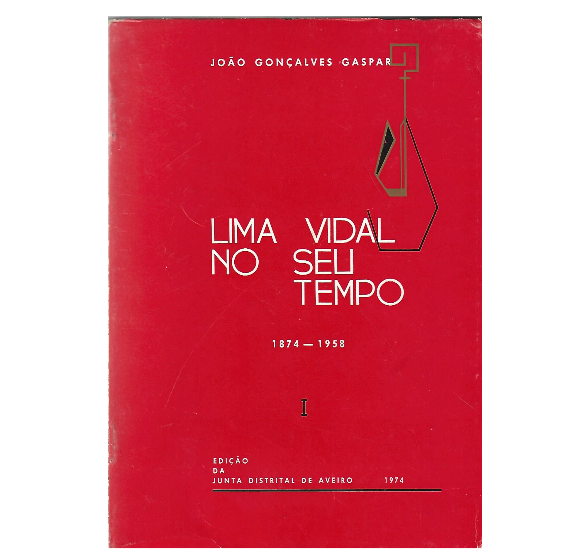 LIMA VIDAL NO SEU TEMPO 1874-1958.