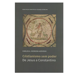 [NOV. EDITORIAL] CRISTIANISMO SEM PODER: DE JESUS A CONSTANTINO