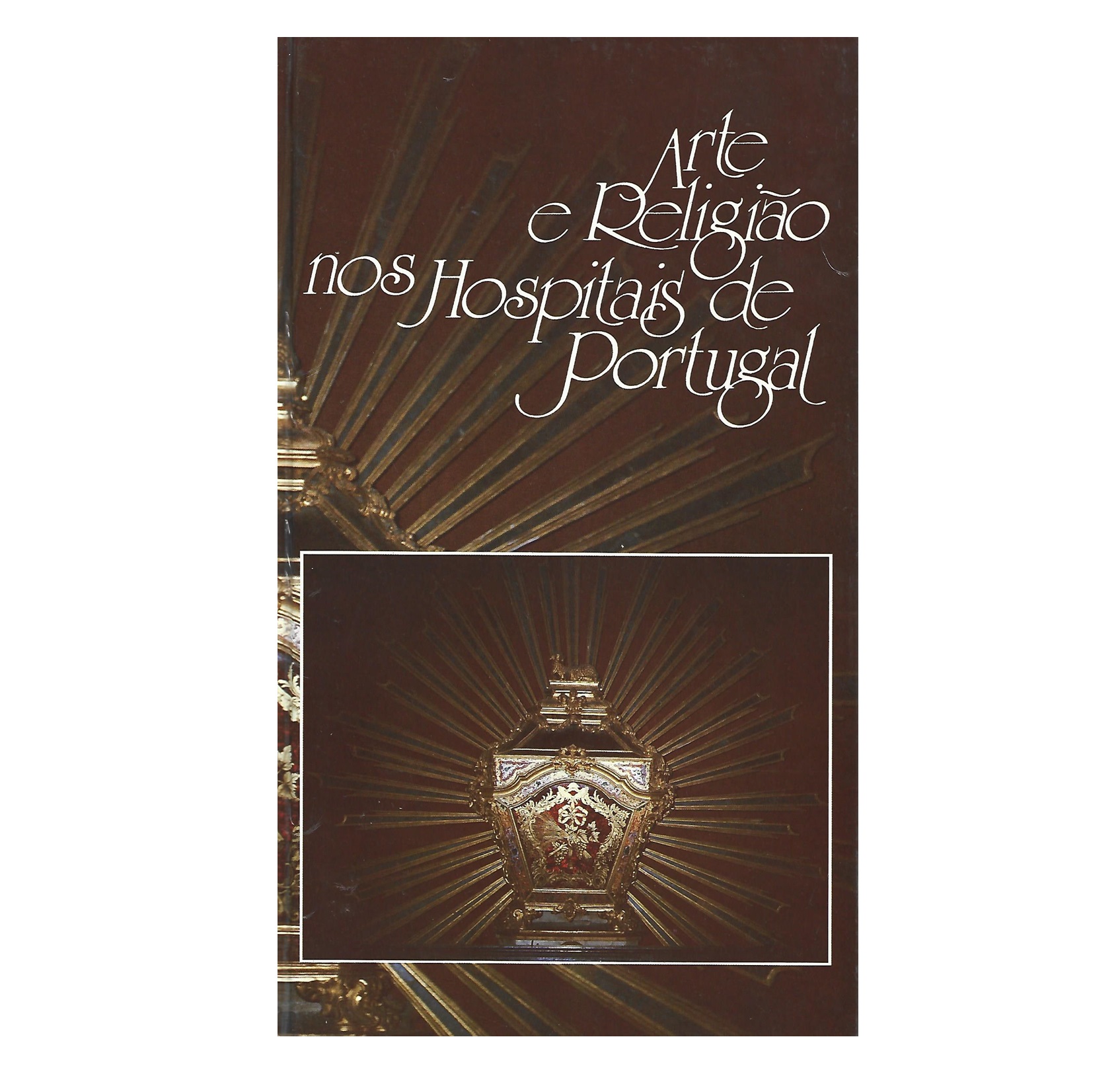 ARTE E RELIGIÃO NOS HOSPITAIS DE PORTUGAL 