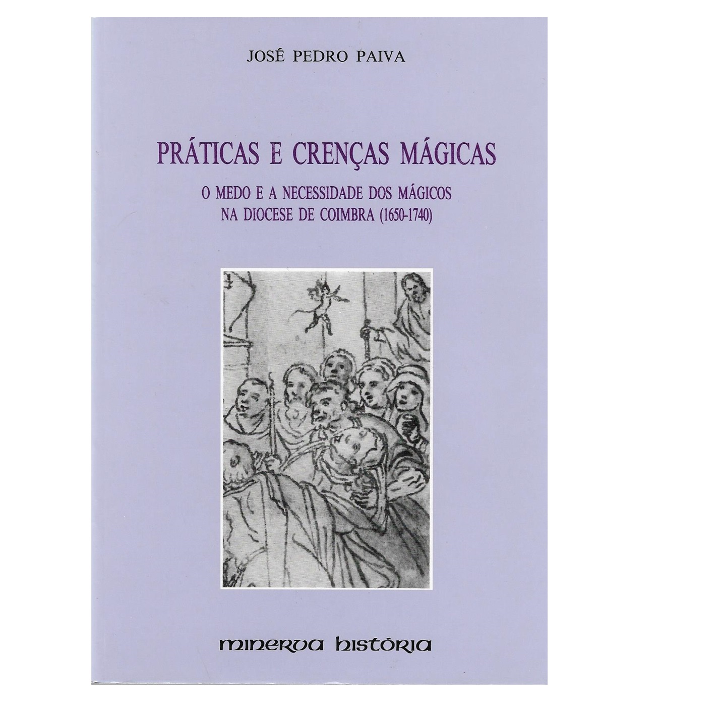 PRÁTICAS E CRENÇAS MÁGICAS (1650-1740)