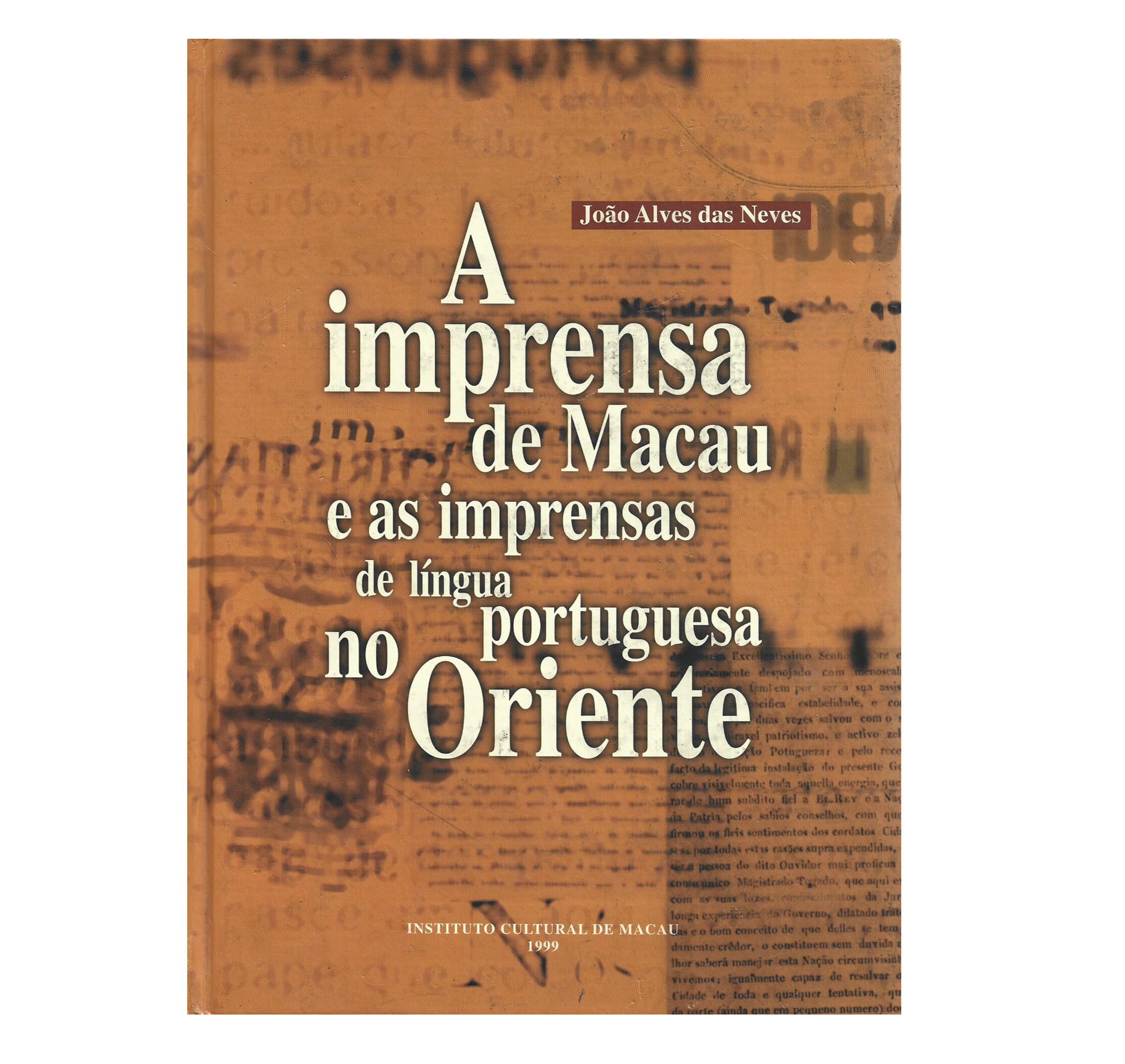 IMPRENSAS DE LÍNGUA PORTUGUESA NO ORIENTE.
