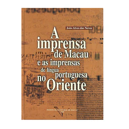 IMPRENSAS DE LÍNGUA PORTUGUESA NO ORIENTE.