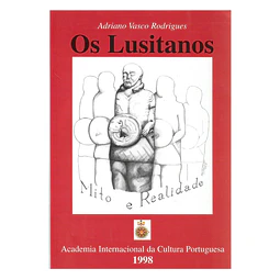 OS LUSITANOS: MITO E REALIDADE