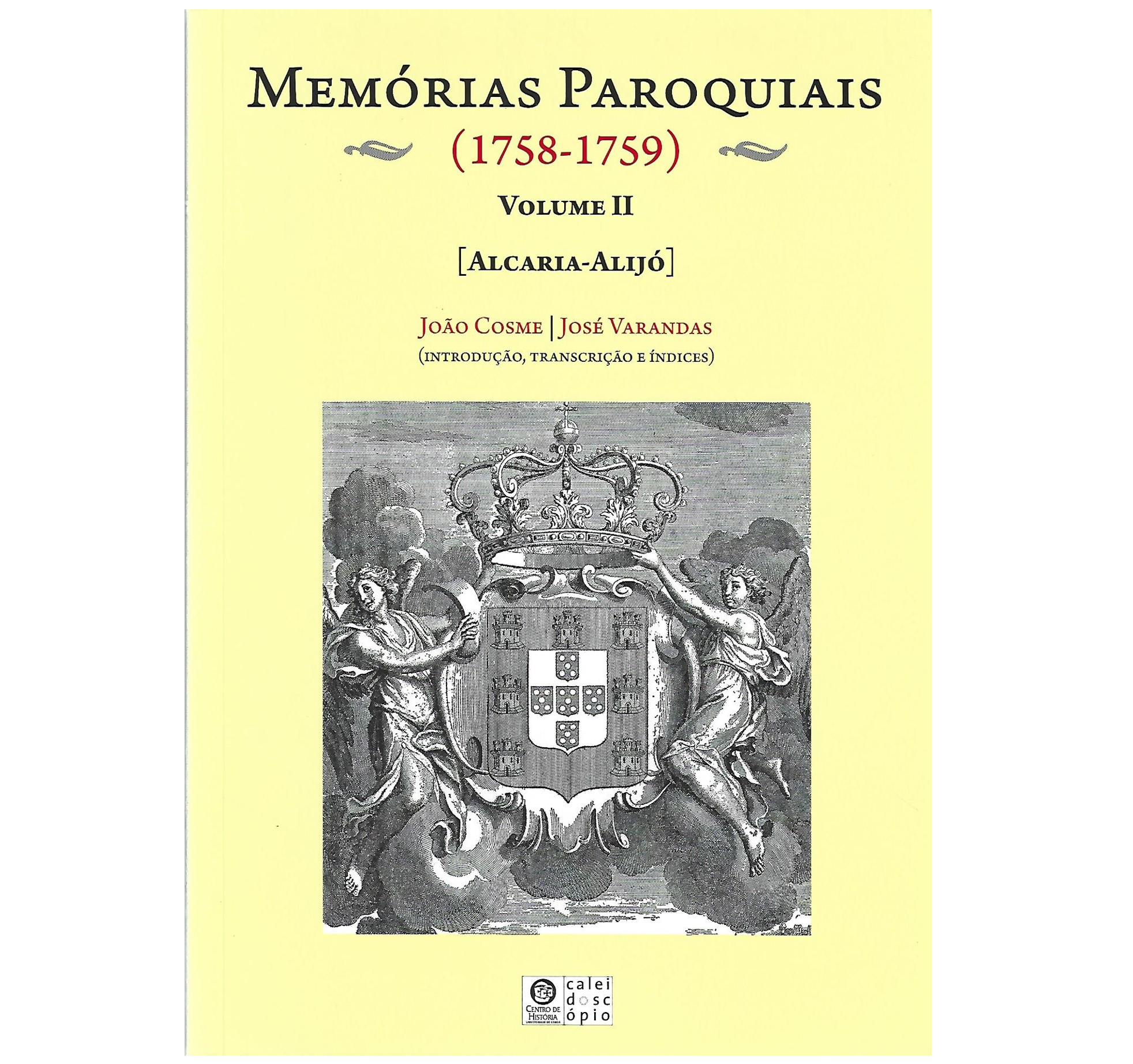 MEMÓRIAS PAROQUIAIS (1758). VOLUME II [Alacaria -Alijó].