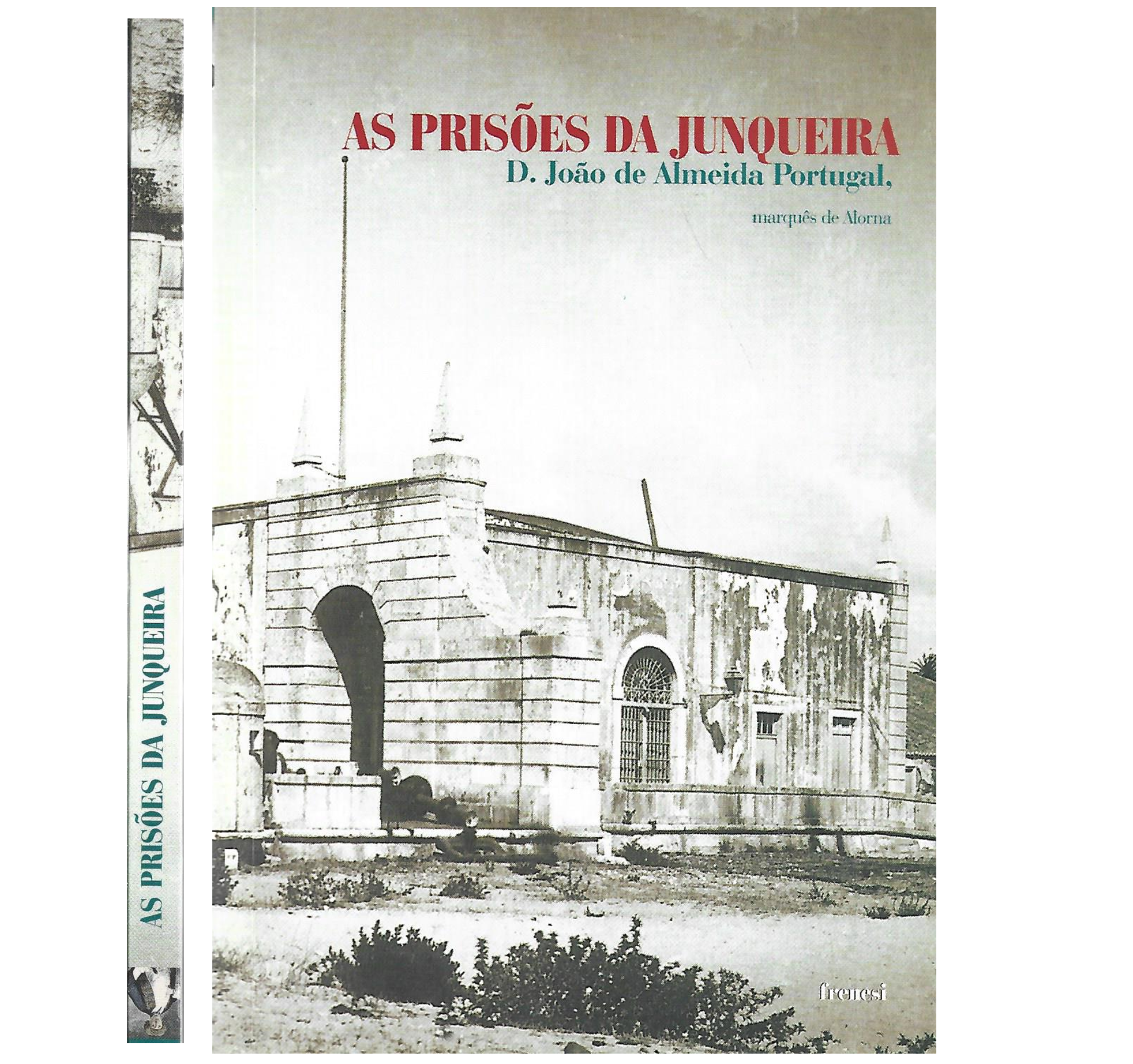 AS PRISÕES DA JUNQUEIRA, DURANTE O MINISTÉRIO DO MARQUÊS DE POMBAL