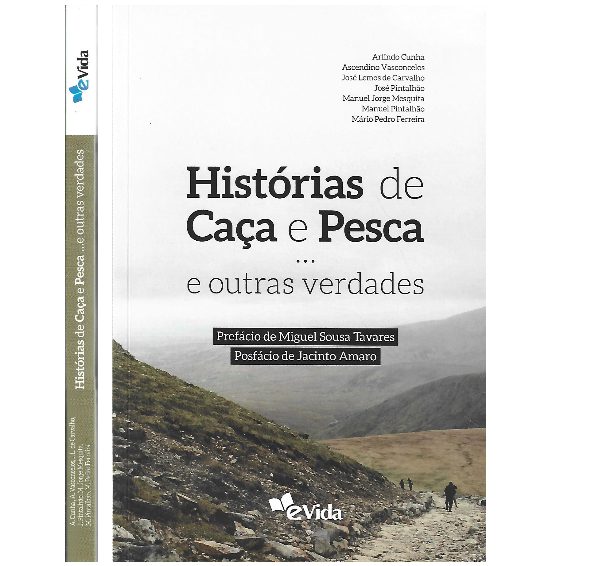 HISTÓRIAS DE CAÇA E PESCA … E OUTRAS VERDADES