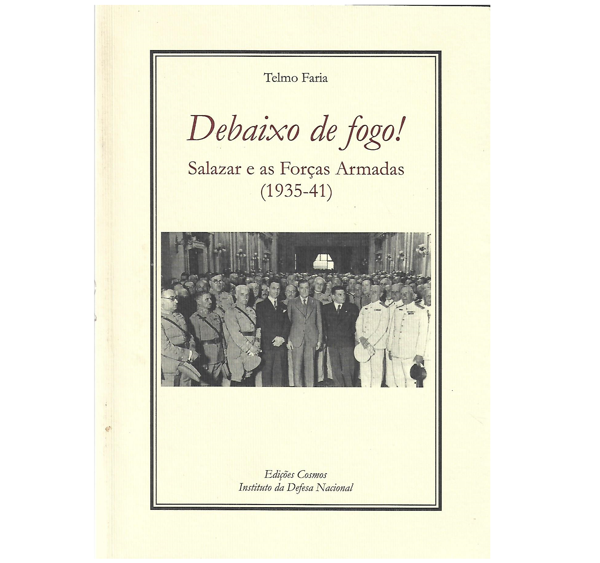 SALAZAR E AS FORÇAS ARMADAS (1935-1941)