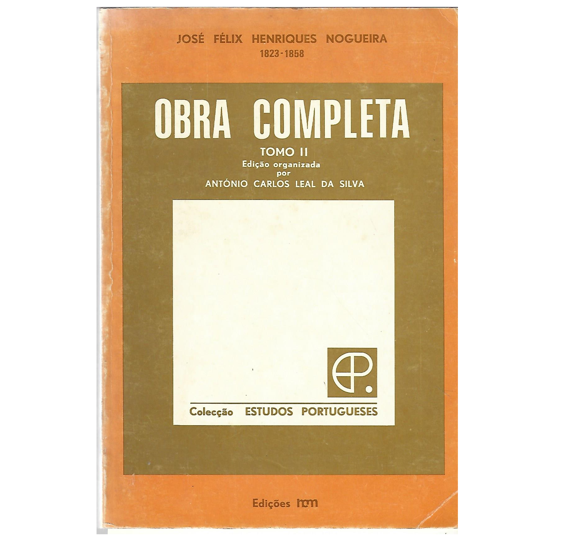 OBRA COMPLETA: JOSÉ FÉLIX HENRIQUES NOGUEIRA 
