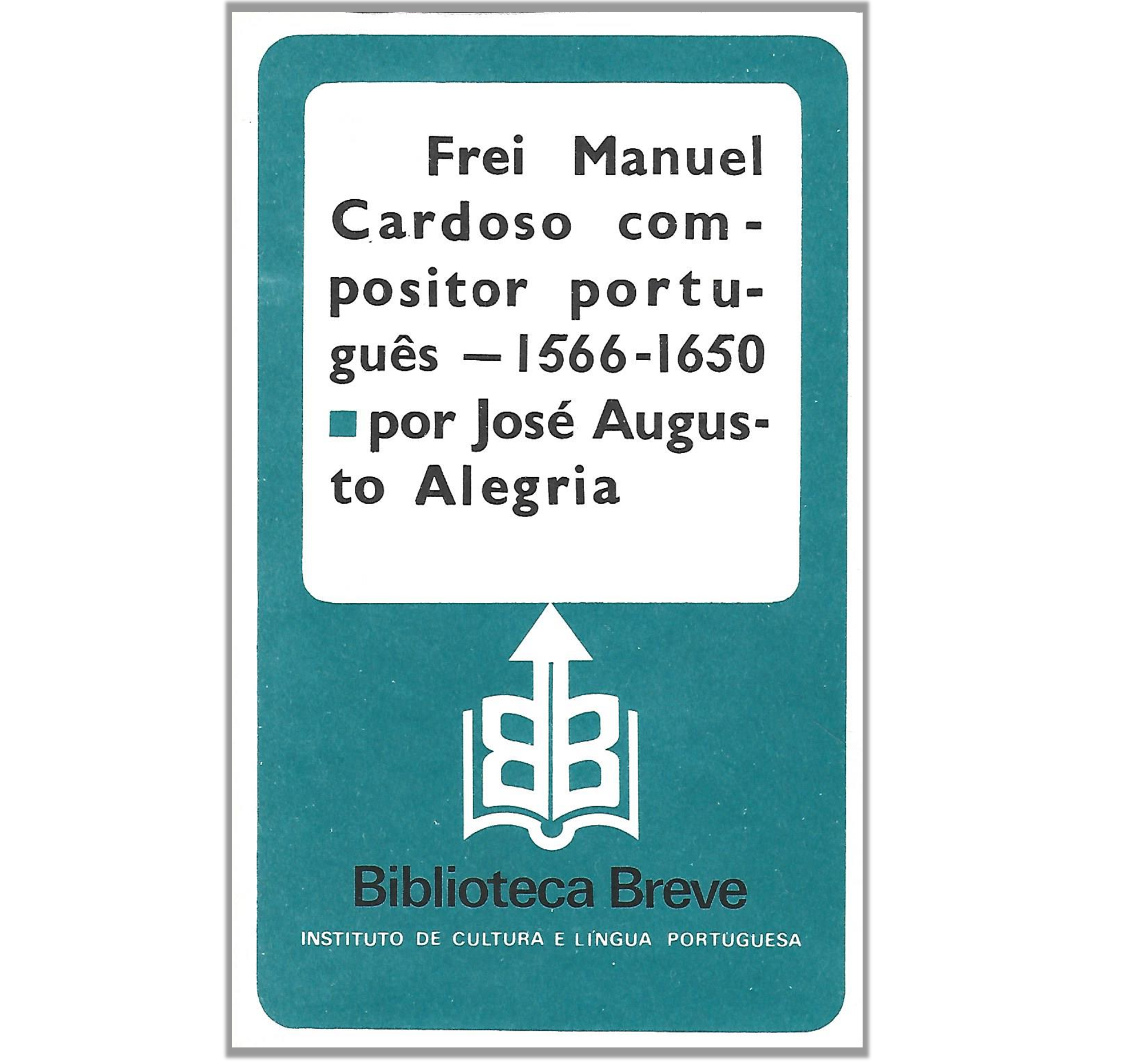 FREI MANUEL CARDOSO, COMPOSITOR PORTUGUÊS: (1566-1650).