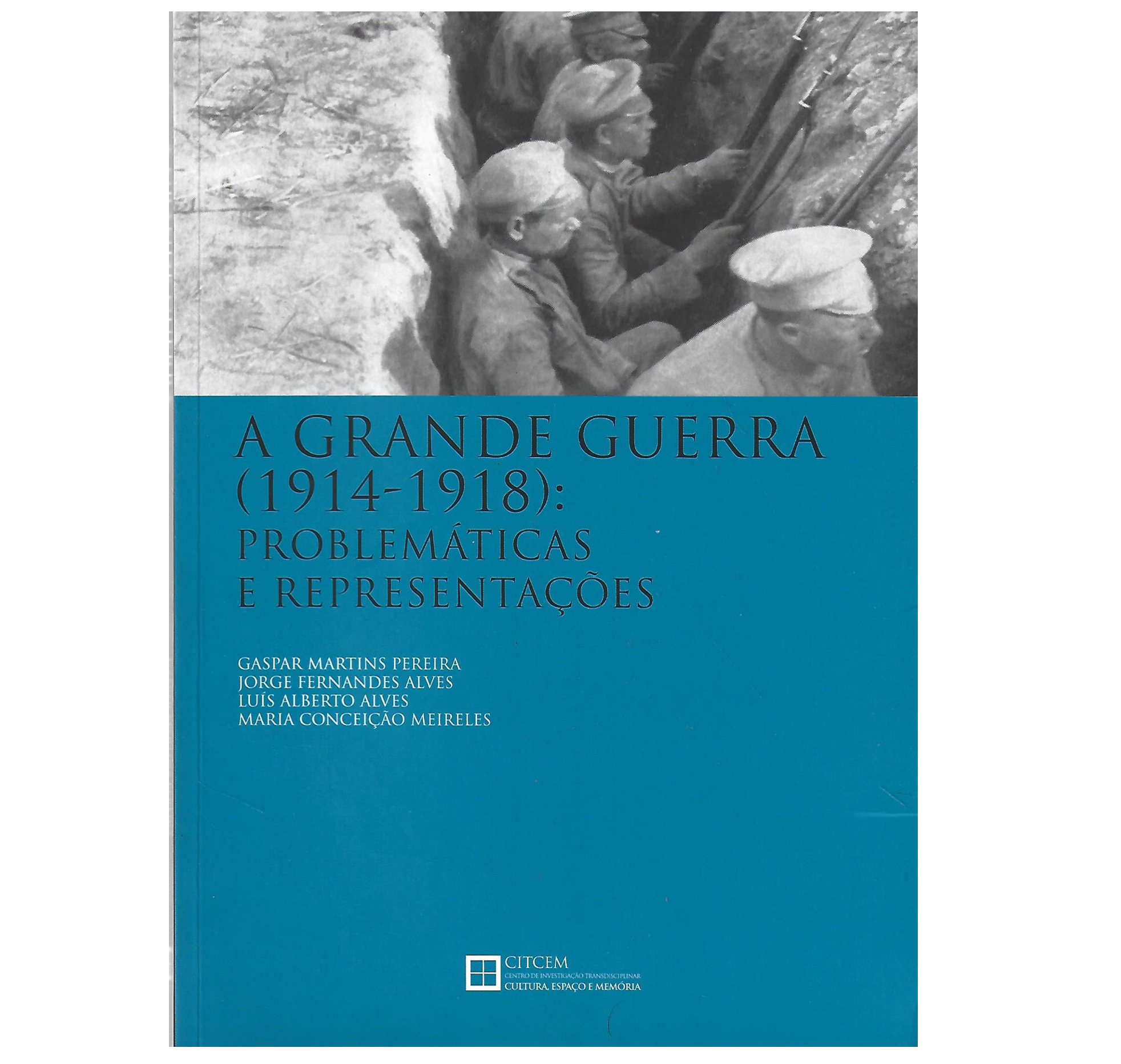 A GRANDE GUERRA (1914-1918): PROBLEMÁTICAS E REPRESENTAÇÕES.