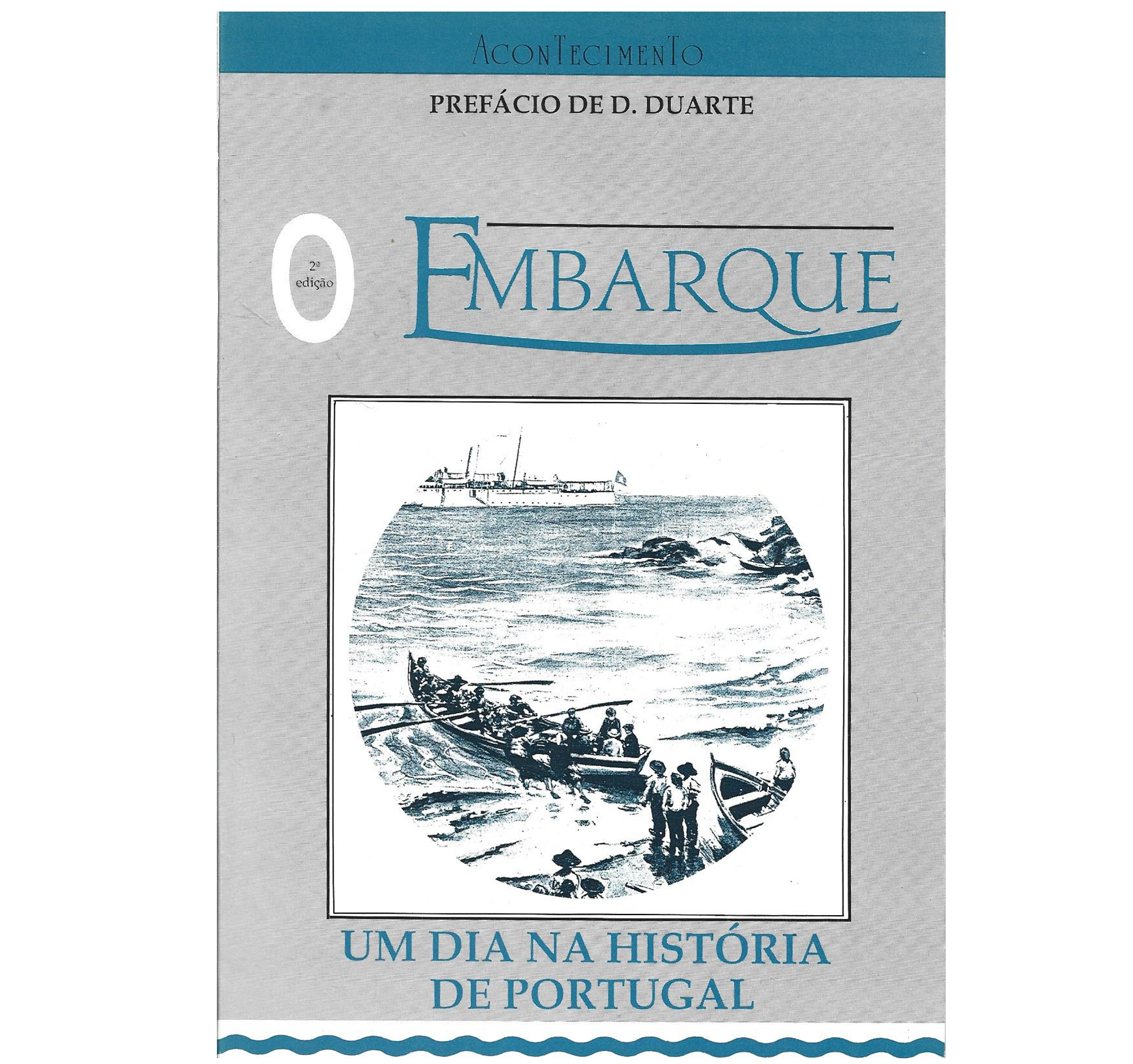 O EMBARQUE: UM DIA NA HISTÓRIA DE PORTUGAL