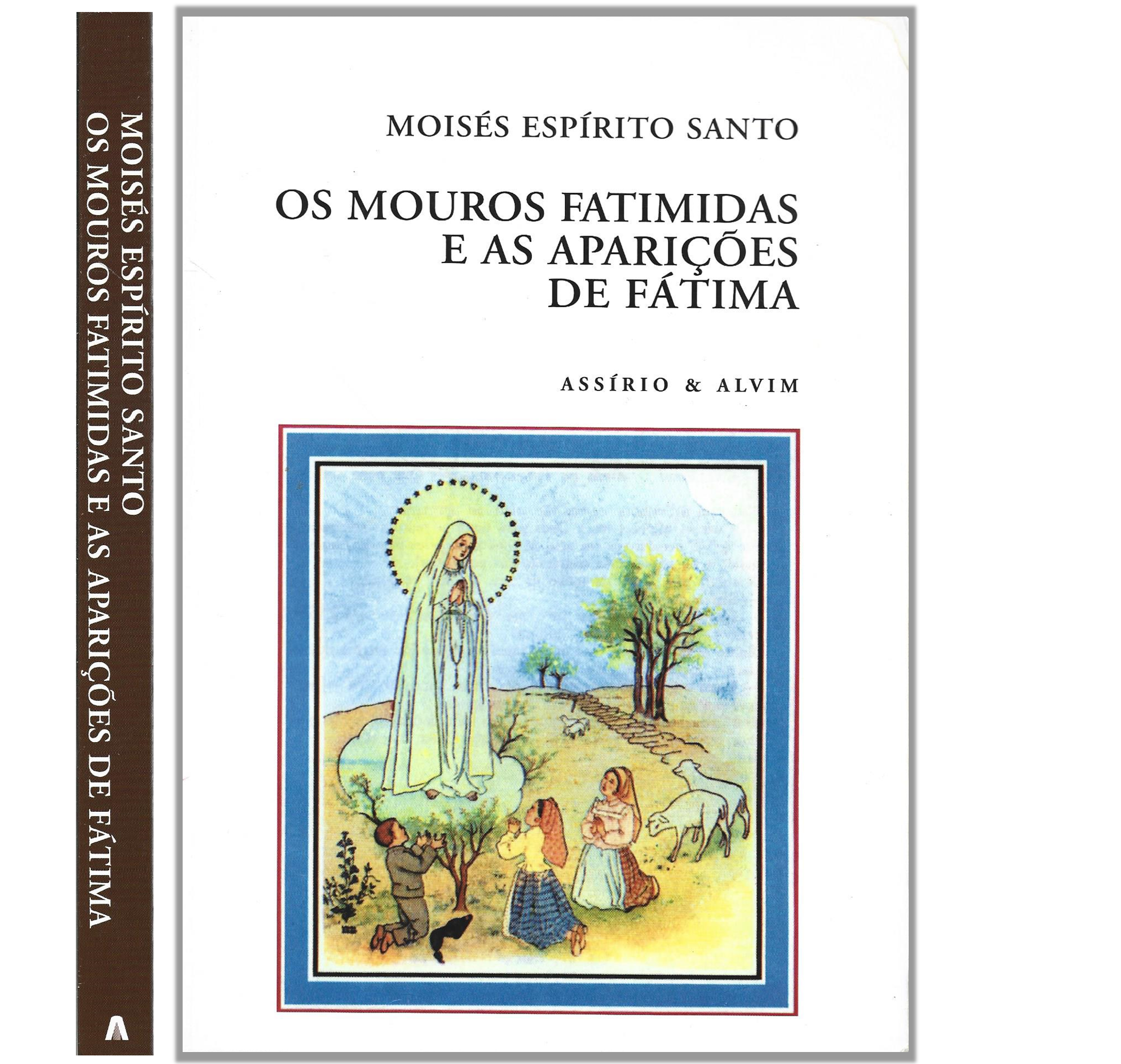 OS MOUROS FATIMIDAS E AS APARIÇÕES DE FÁTIMA 