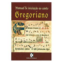 MANUAL DE INICIAÇÃO AO CANTO GREGORIANO