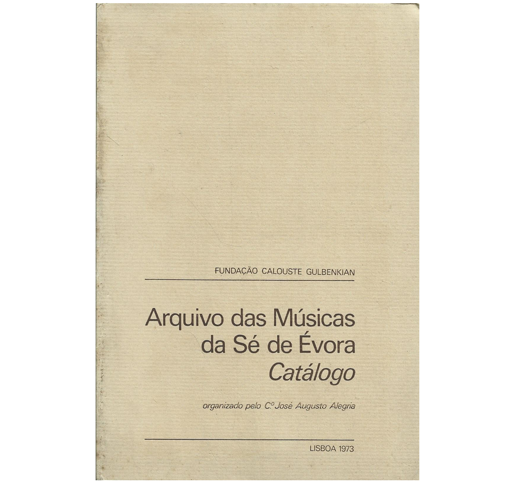 ARQUIVO DAS MÚSICAS DA SÉ DE ÉVORA: CATÁLOGO