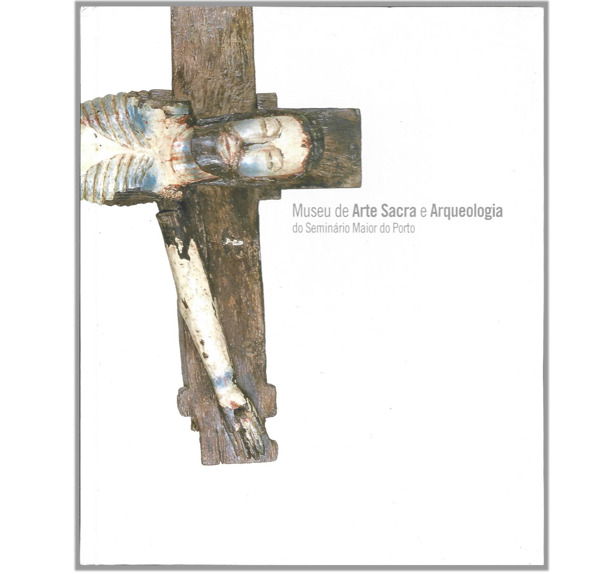 MUSEU DE ARTE SACRA E ARQUEOLOGIA DO SEMINÁRIO MAIOR DO PORTO
