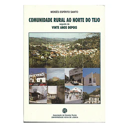COMUNIDADE RURAL AO NORTE DO TEJO. (ESTUDO DE SOCIOLOGIA RURAL)
