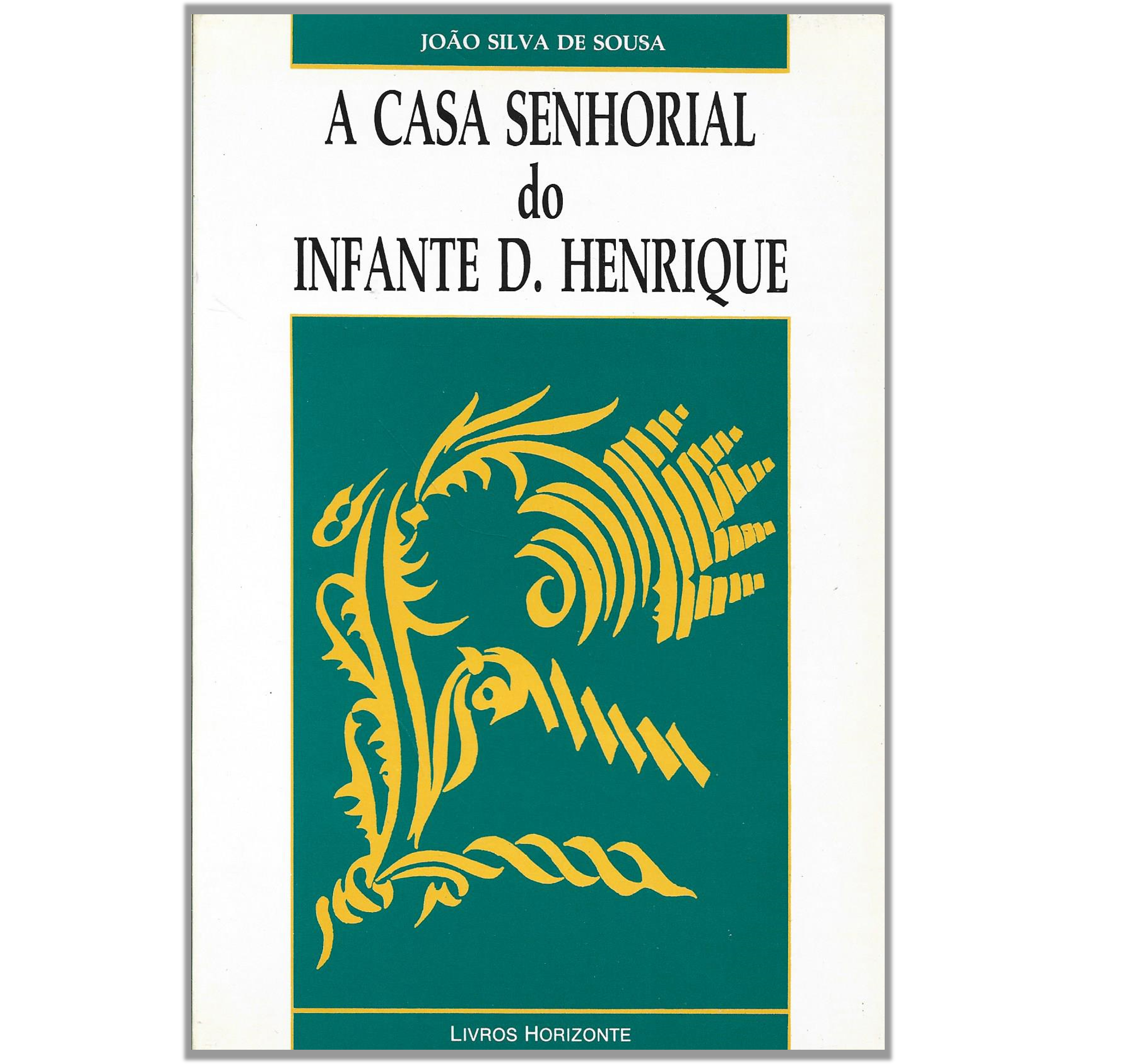 A CASA SENHORIAL DO INFANTE D. HENRIQUE