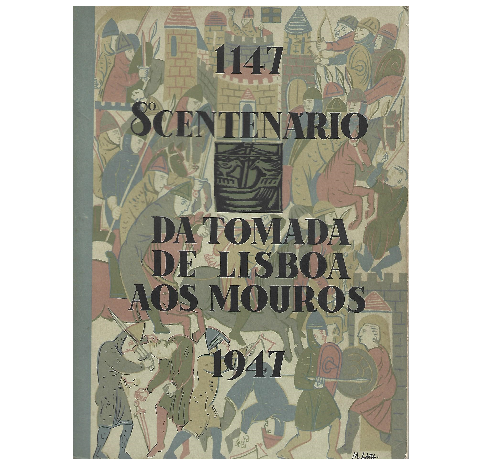 1147 – 8.º CENTENÁRIO DA TOMADA DE LISBOA AOS MOUROS – 1947