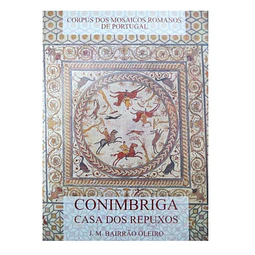 CONVENTUS SCALABITANUS: CONIMBRIGA: CASA DOS REPUXOS 