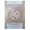 CONVENTUS SCALABITANUS: CONIMBRIGA: CASA DOS REPUXOS 