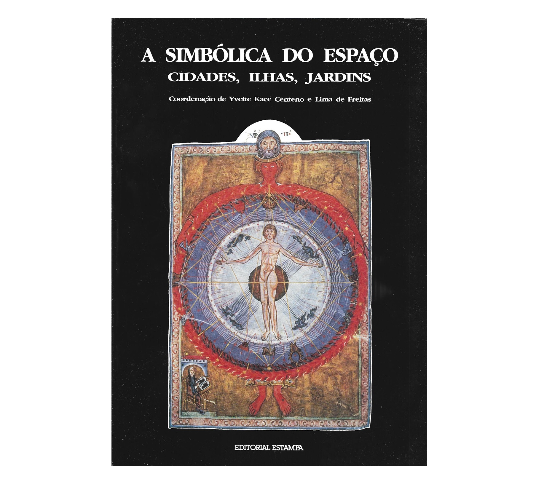 [LIMA DE FREITAS] A SIMBÓLICA DO ESPAÇO: CIDADES, ILHAS, JARDINS  