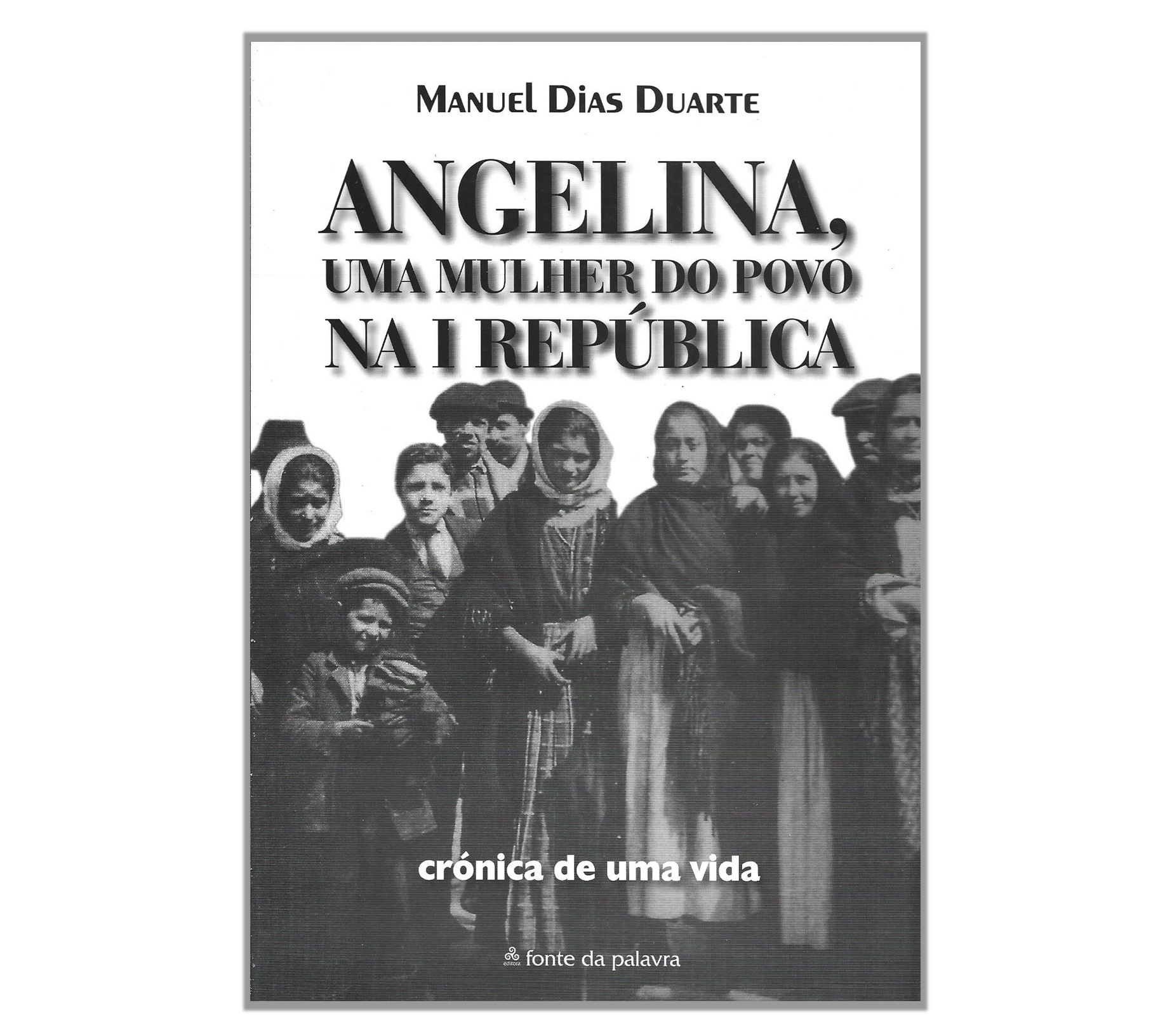 ANGELINA, UMA MULHER DO POVO NA I REPÚBLICA 