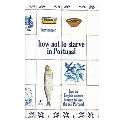 HOW NOT TO STARVE IN PORTUGAL.
