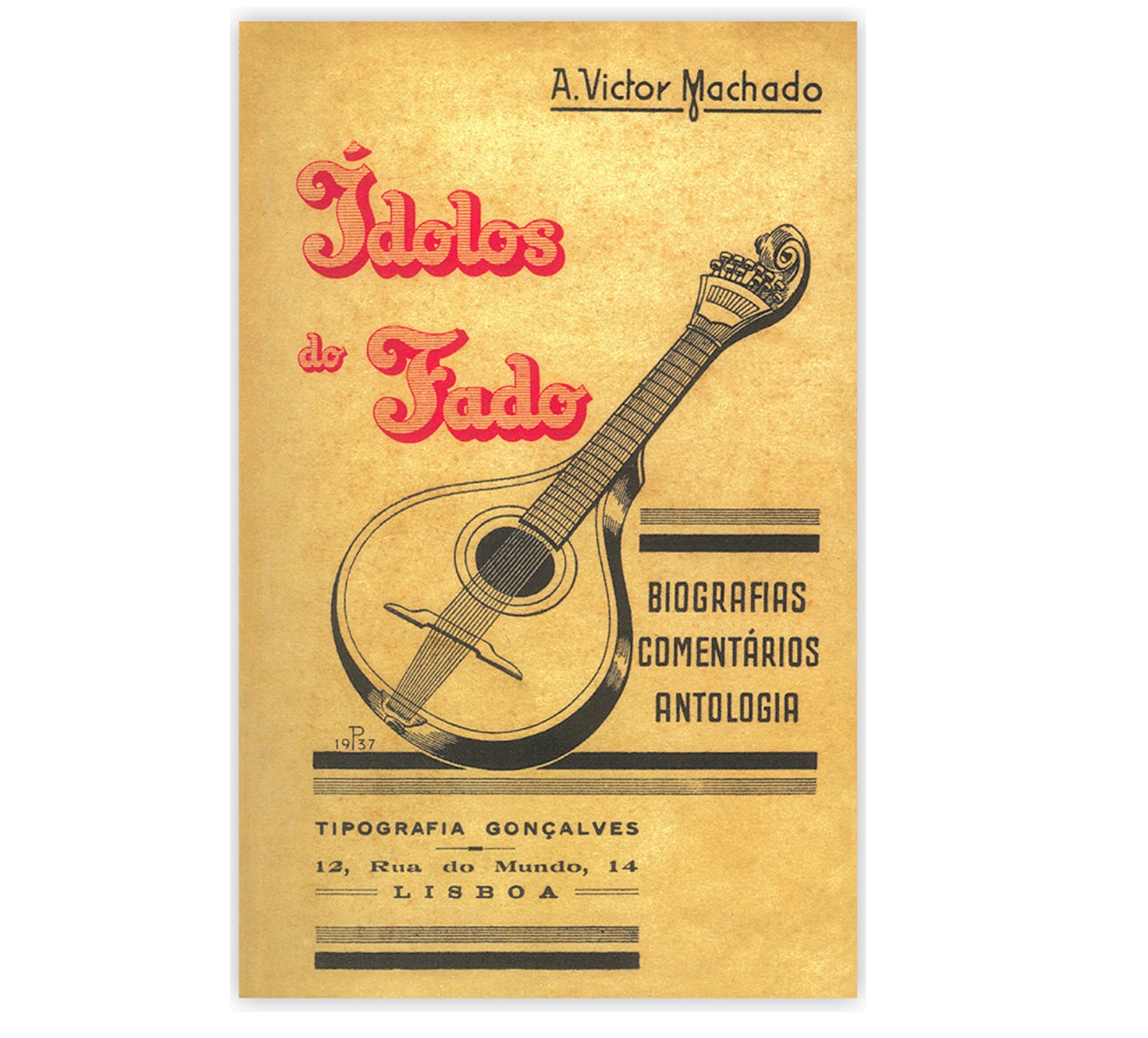 ÍDOLOS DO FADO: BIOGRAFIAS, COMENTÁRIOS, ANTOLOGIA 
