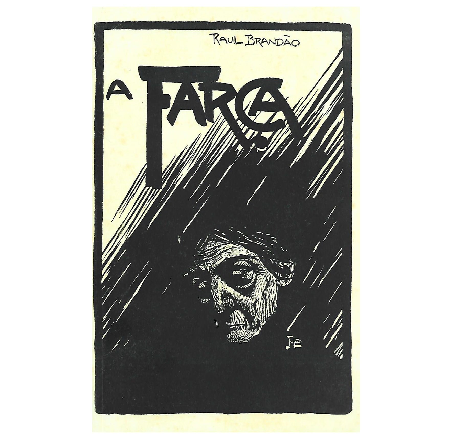 A FARÇA: RAUL BRANDÃO 
