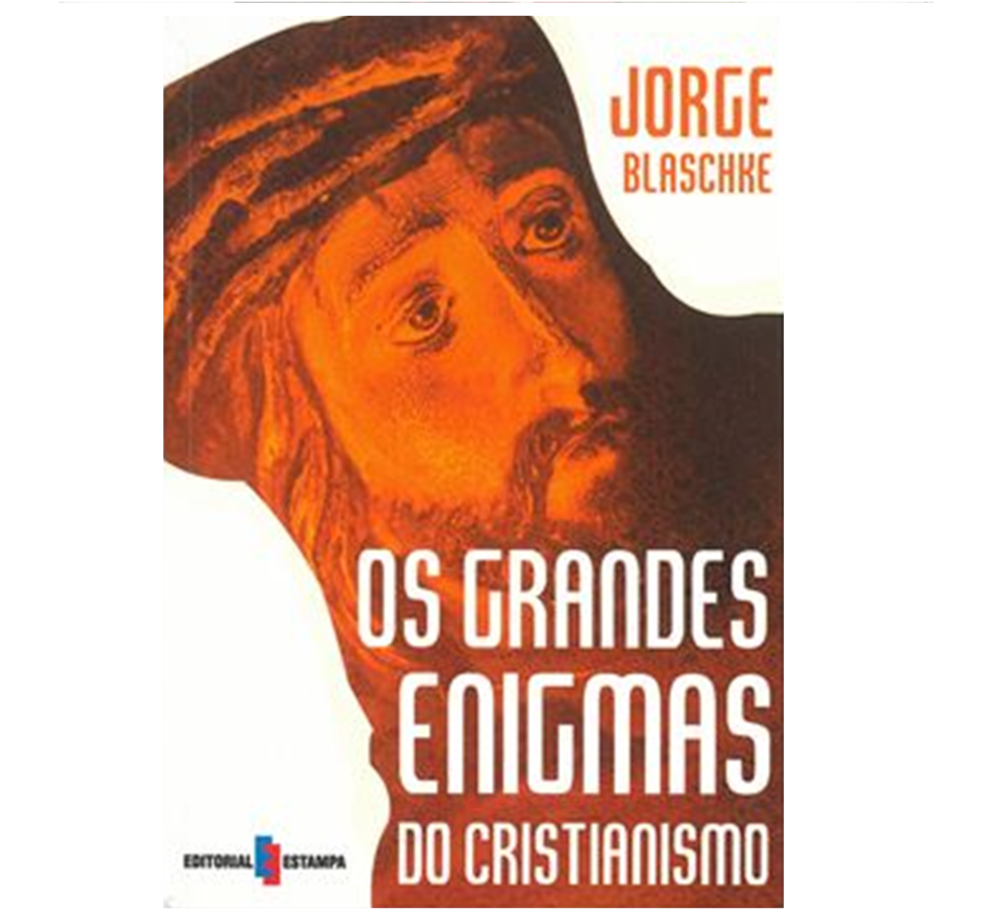 OS GRANDES  ENIGMAS DO CRISTIANISMO 