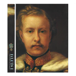 DOM LUÍS, I: DUQUE DO PORTO E REI DE PORTUGAL 