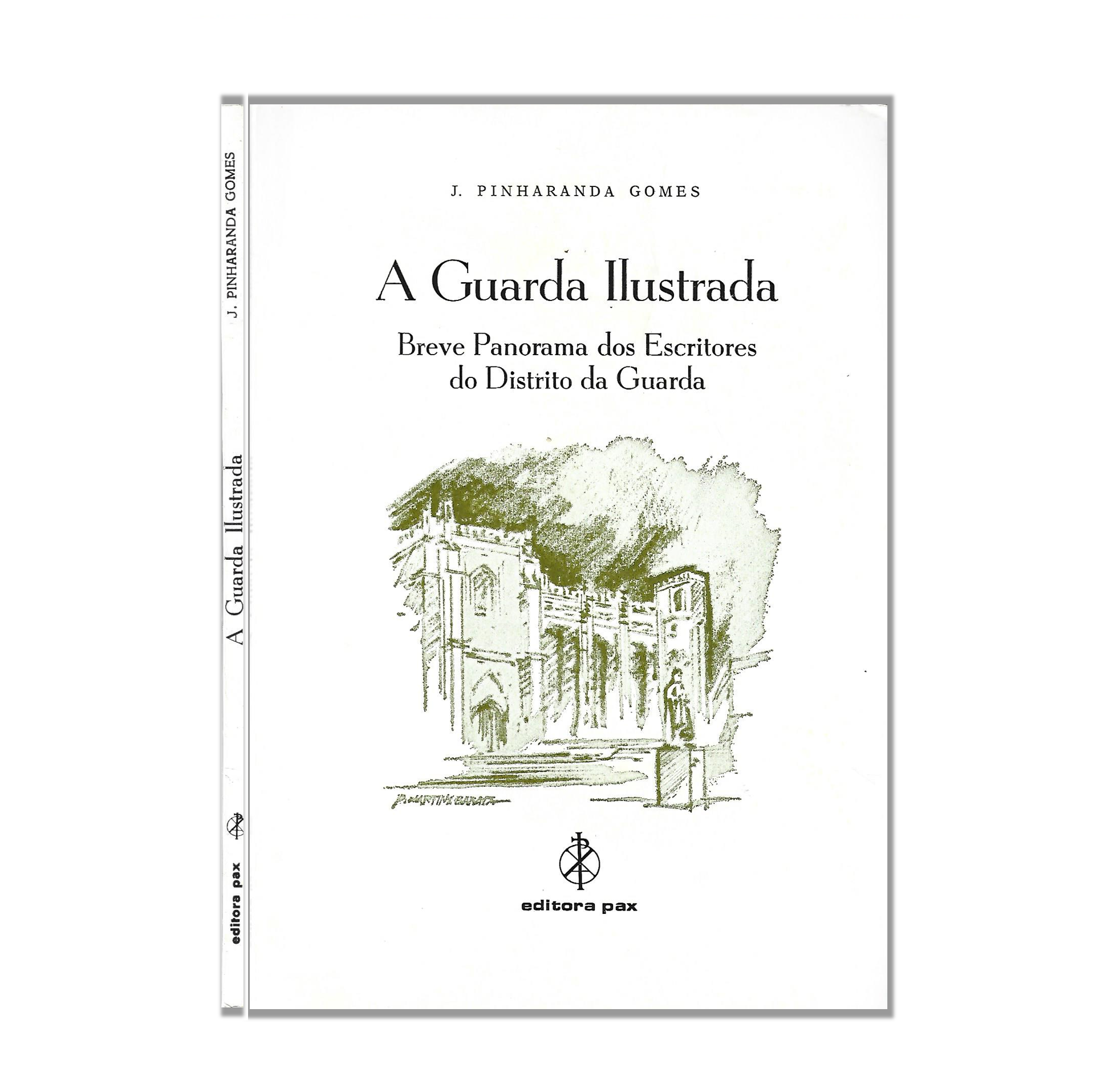 A GUARDA ILUSTRADA: BREVE PANORAMA DOS ESCRITORES DO DISTRITO DA GUARDA